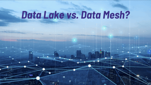 Data lake vs. Data mesh